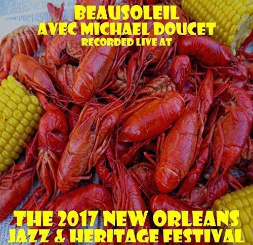 Beau Soleil - Live At Jazzfest 2017 - Music CD
