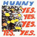 Hunny - Yes. Yes. Yes. Yes. Yes. - Music CD