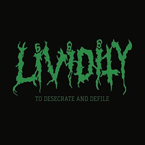 Lividity - To Desecrate & Defile - Music CD