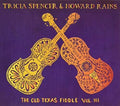 Spencer,tricia & Rains,howard - Old Texas Fiddle Iii - Music CD