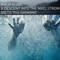 Arctic Philharmonic - Glass: A Descent Into The Maelstrom - Music CD