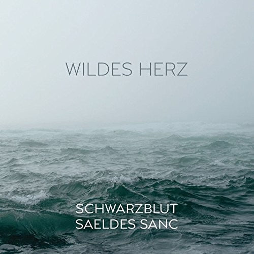 Schwarzblut & Sanc,saeldes - Wildes Herz - Music CD