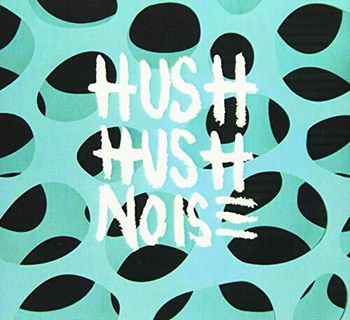 Hush Hush Noise - Hush Hush Noise - Music CD