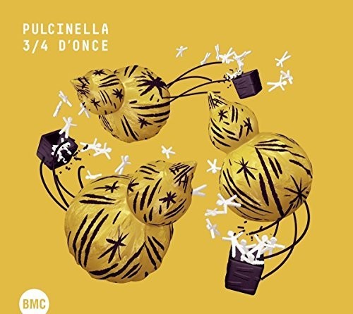 Pulcinella - 3/4 D'once (three Quarters Of An Ounce) - Music CD