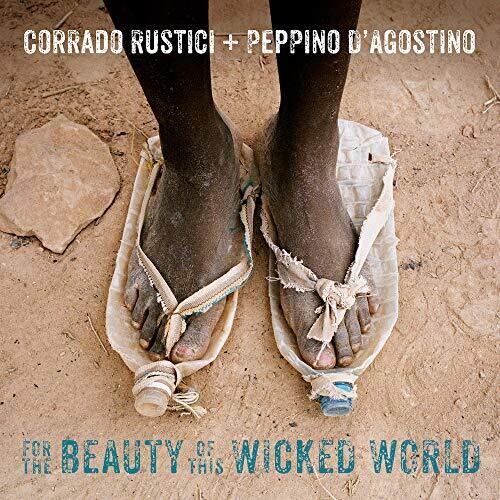 Rustici,corrado / D'agostino,peppino - For The Beauty Of This Wicked World - Music CD