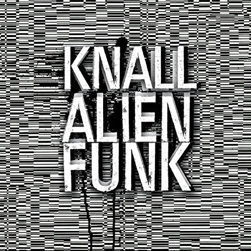 Knall - Alienfunk - Music CD