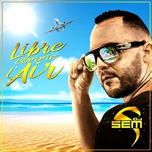 Dj Sem - Libre Comme L'air - Music CD
