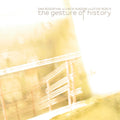 Rosenthal,sam / Shadow,nick / Roach,steve - The Gesture Of History - Music CD