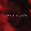 Azure Blue - Images Of You - Music CD