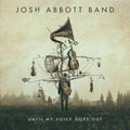 Abbott,josh - Until My Voice Goes Out - Music CD