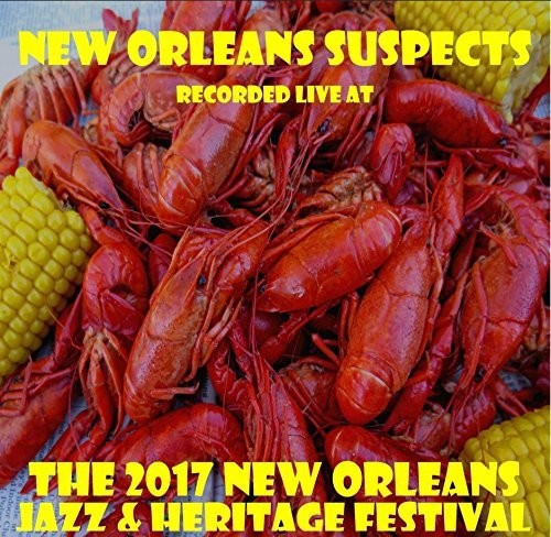 New Orleans Suspects - Live At Jazzfest 2017 - Music CD