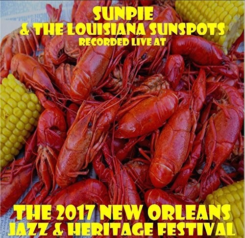 Sunpie - Live At Jazzfest 2017 - Music CD