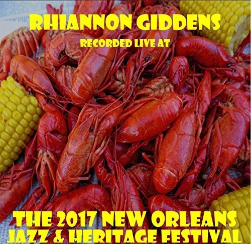 Giddens,rhiannon - Live At Jazzfest 2017 - Music CD