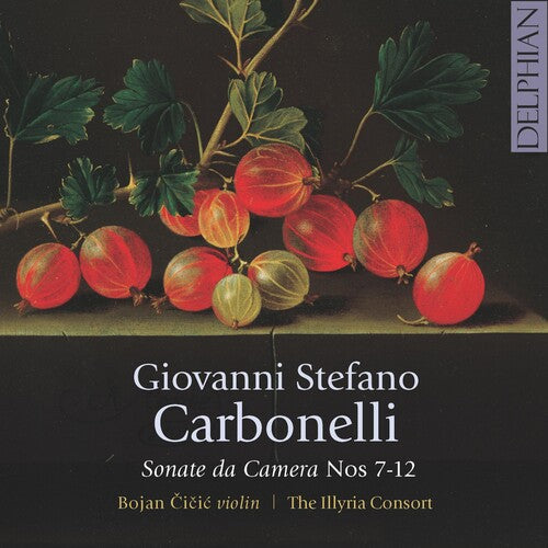 Carbonelli / Cicic / The Illyria Consort - Sonate Da Camera 7-12 - Music CD