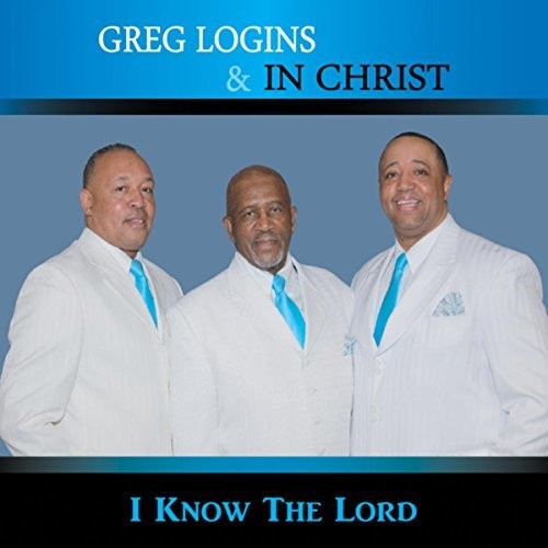 Logins,greg & In Christ - I Know The Lord - Music CD