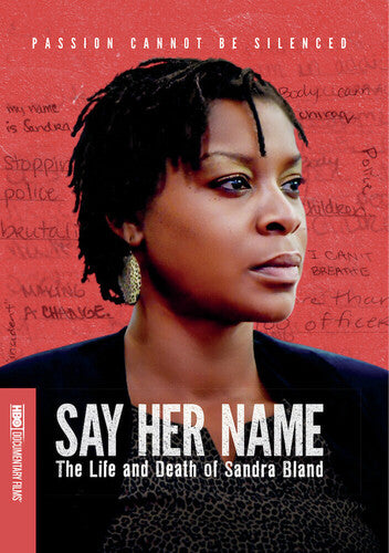 Say Her Name: Life & Death Of Sandra Bland - Say Her Name: Life & Death Of Sandra Bland - DVD