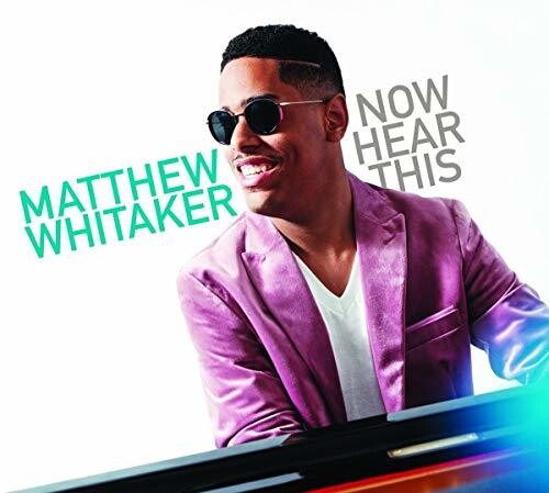 Whitaker,matthew - Now Hear This - Music CD