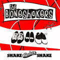 Boneshakers - Shake Baby Shake - Vinyl Record