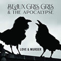 Beaux Gris Gris & The Apocalypse - Love & Murder - Music CD