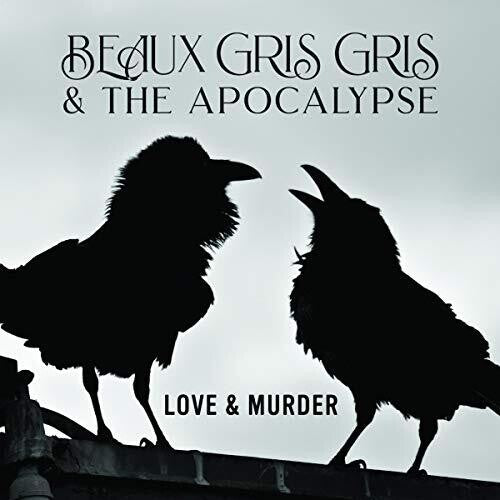 Beaux Gris Gris & The Apocalypse - Love & Murder - Music CD