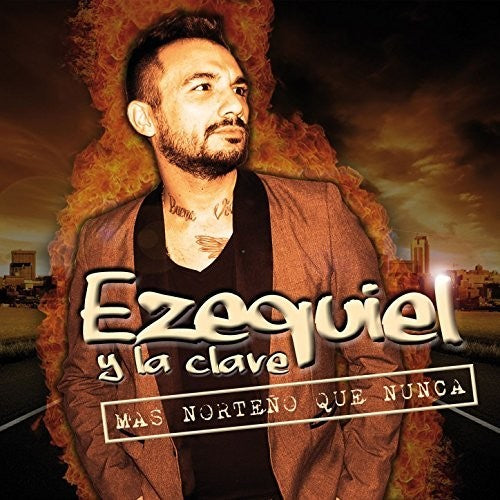 Ezequiel Y La Clave - Mas Norteno Que Nunca - Music CD