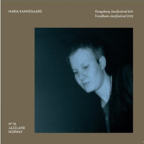 Kannegaard,maria - Kongsberg Jazzfestival 2011 - Music CD