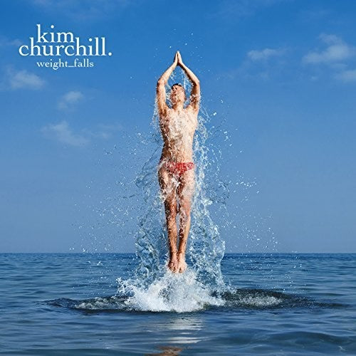 Churchill,kim - Weight Falls - Music CD