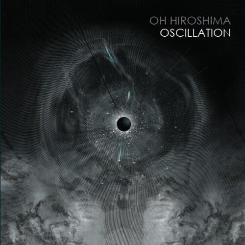 Oh Hiroshima - Oscillation - Vinyl Record