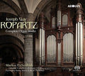 Ropartz / Eichenlaub - Complete Organ Works - Super Audio CD