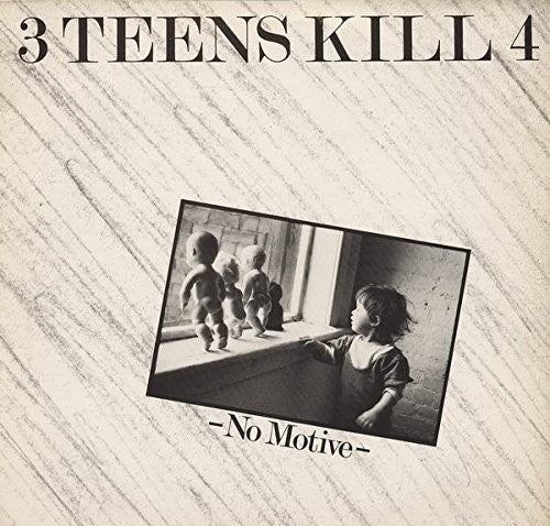 3 Teens Kill 4 - No Motive - Vinyl Record