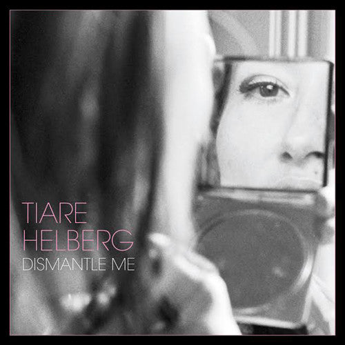 Tiare Helberg - Dismantle Me - Vinyl Record