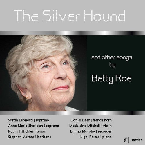 Roe / Leonard / Foster - Silver Hound & Other Songs By Betty Roe - Music CD