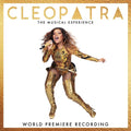 Cleopatra The Musical Experience (world Premiere - Cleopatra The Musical Experience (world Premiere - Music CD