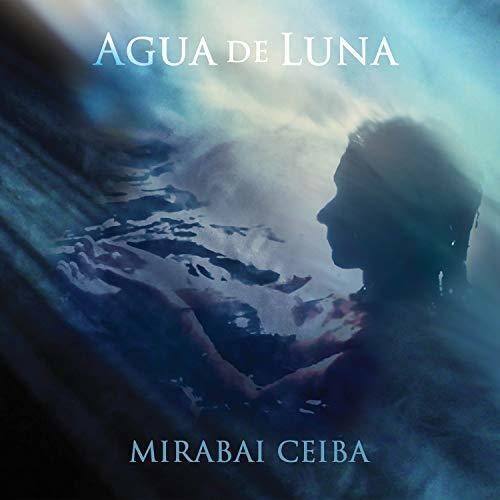 Mirabai Ceiba - Agua De Luna - Music CD