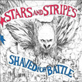 Stars & Stripes - Shaved For Battle - Vinyl Record