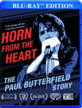 Horn From The Heart: The Paul Butterfield Story - Horn From The Heart: The Paul Butterfield Story - Blu-ray