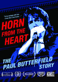 Horn From The Heart: Paul Butterfield Story - Horn From The Heart: Paul Butterfield Story - DVD