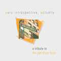 Tribute To Pet Shop Boys / Various - Very Introspective, Actually - Music CD