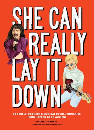 Frankel,rachel / Petrusich,amanda - She Can Really Lay It Down - Books