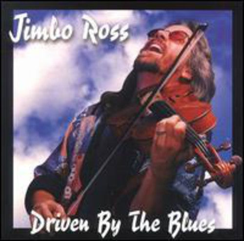 Ross,jimbo - Driven By The Blues - Music CD