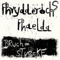 Phrydderichs Phaelda - Bruchstuecke - Vinyl Record