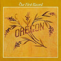 Oregon - Our First Record - Music CD