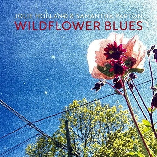 Jolie Holland & Samantha Parton - Wildflower Blues - Vinyl Record
