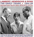 Lambert / Hendricks / Ross - Early Years: 1954-59 - Music CD