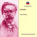 Scriabin / Fergus-thompson,gordon - Scriabin: Piano Works - Music CD