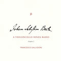 Bach,j.s. / Galligioni - Violoncello Senza Basso 1 - Music CD