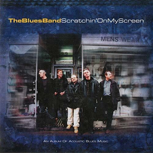 Blues Band - Scratchin On My Screen - Music CD