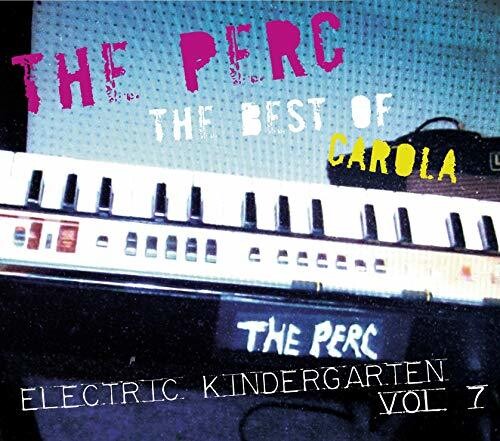 Perc - Best Of Carola: Electric Kindergarten 7 - Music CD