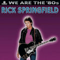 Springfield,rick - We Are The 80's - Music CD