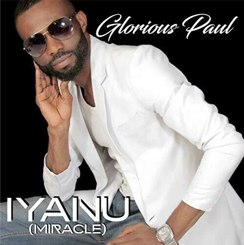 Glorious Paul - Iyanu (miracle) - Music CD